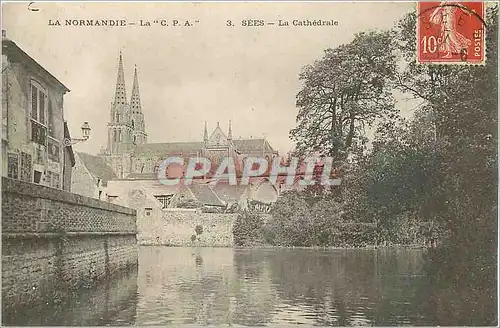 Cartes postales La Normandie La C P A Sees La Cathedrale