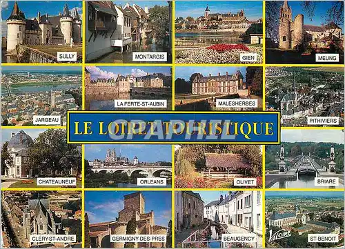 Cartes postales moderne Le Loiret Touristique Sully Montargis Gien Meung Jargeau Orleans Olivet Briare