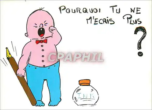 Cartes postales moderne Pourquoi tu ne M Ecris Plus