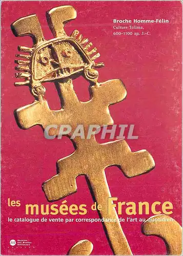 Cartes postales moderne Les Musees de France le catalogue de vente par correspondence de l art au qoutidien Broche Homme