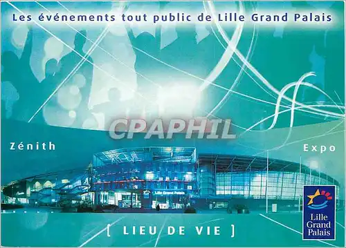Cartes postales moderne Zenith Expo Lieu de Vie Les Evenements tout Public de Lille Grand Palais