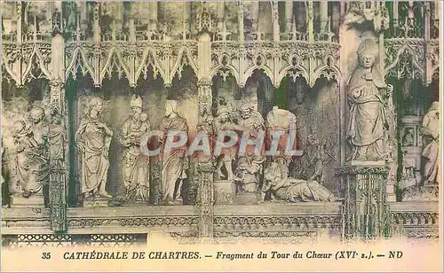 Cartes postales Cathedrale de Chartres Fragment du Tour du Choeur  (XVIe S)