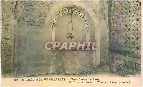 Cartes postales Cathedrale de Chartres NOtre Dame sous Terre Puits des Saint Forts (Premiers Mariurs
