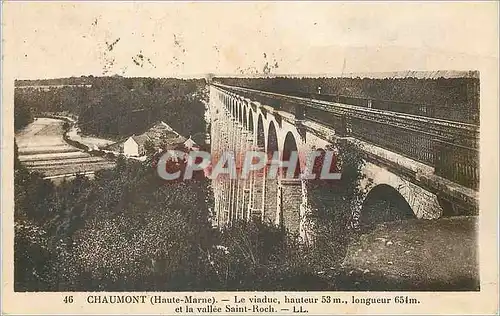 Cartes postales Chaumont (Haute Marne) Le viaduc Hauteur 53 m 654 m et La Vallee Saint Roch