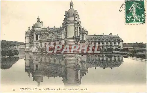 Cartes postales Chantilly le Chateau Le cote Nord Ouest