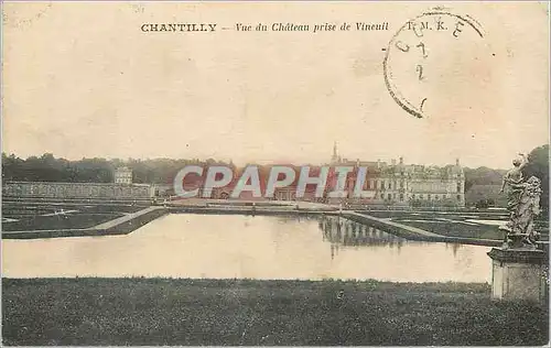 Cartes postales Chantilly Vue du Chateau prise de Vineuil
