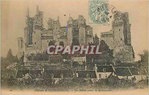 Cartes postales Chateau de Pierrefonds Les Ruines avant la Restauration