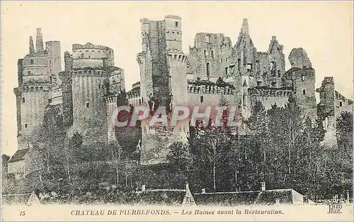 Cartes postales Chateau de Pierrefonds Les Ruines avant la Restauration
