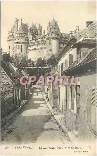 Ansichtskarte AK Pierrefonds La Rue Notre Dame et le Chateau