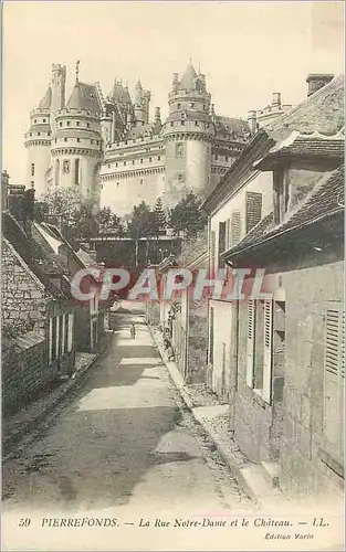 Cartes postales Pierrefonds La Rue Notre Dame et le Chateau