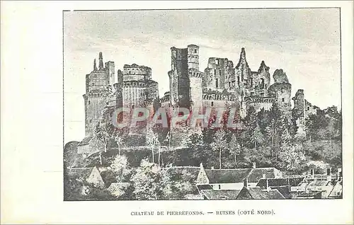 Cartes postales Chateau de Pierrefonds Ruines (Cote Nord)