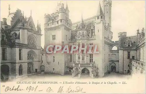 Cartes postales Chateau de Pierrefonds L'Escalier d'Honneur Le Dinjon et la Chapelle