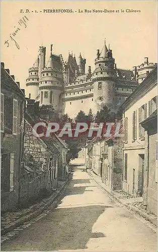 Cartes postales Pierrefonds La Rue Notre Dame et la Chateau