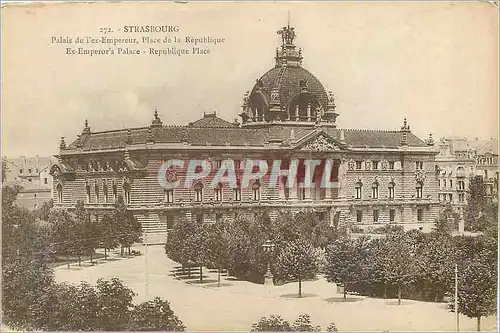 Ansichtskarte AK Strasbourg Palais de L'Ex Empereur Place de la Republique