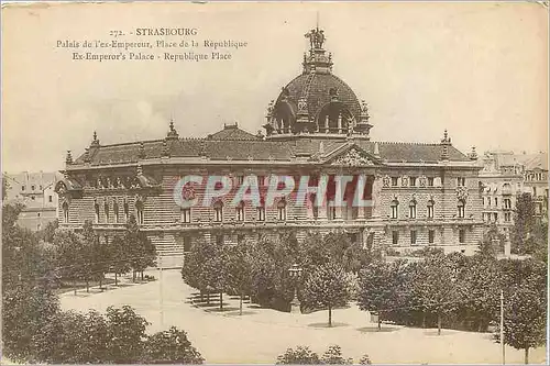 Cartes postales Strasbourg Palais de L'Ex Empereur Place de la Republique