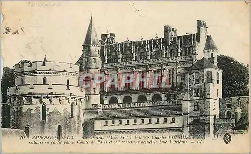 Cartes postales Amboise (I et L) Le Chateau (Mon his) Bati par Chales VIII et Louis XII