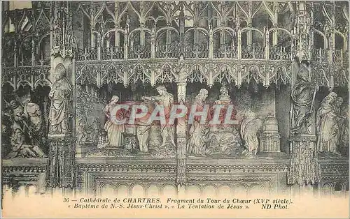 Cartes postales Cathedrale de Chartres Fragment du Tour du Choeur (XVIe Siecle) Bapteme de N S Jesus Christ La T