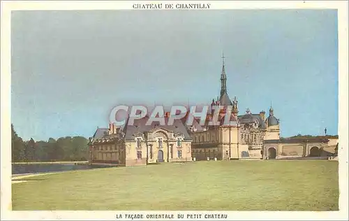 Cartes postales Chateau de Chantilly La Facade Orientale du Petit Chateau