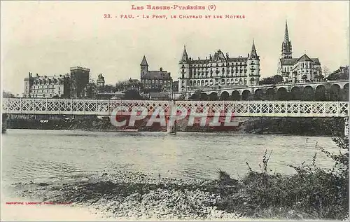 Ansichtskarte AK Pau Le Pont le Chateau et les Hotels Les Basses Pyrenees