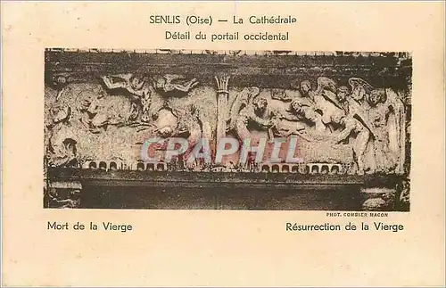 Cartes postales Senlis (Oise) La Cathedrale Detail du Portail Occidental Mort de la Vierge Ressurection de la Vi