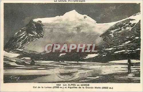 Cartes postales Les Alpes de Savoie Col de la Laisse (2780 m) et Aiguilles de la Grande Motte (3663 m)