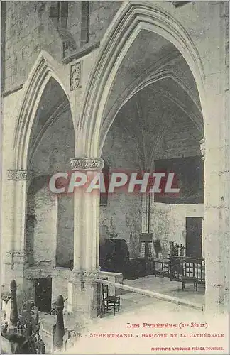 Cartes postales St Bertrand Bas Cote de la Cathedrale Les Pyrenees (Iere Serie)
