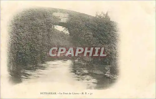 Ansichtskarte AK Betharram Le Pont de Lierre (carte 1900)