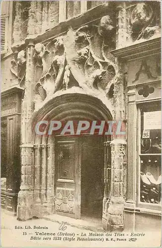 Cartes postales Valence (Drome) La Maison des Tetes Entree Batie vers 1532 (Style Renaissance)