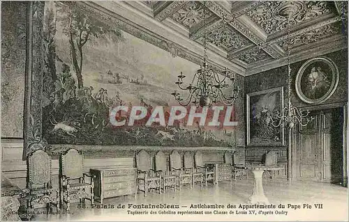 Cartes postales Palais de Fontainebleau Antichambre des Appartements du Pape Pie VII