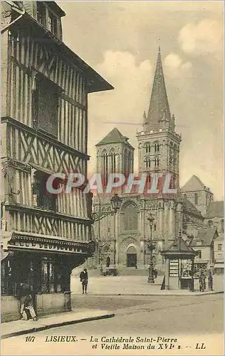 Cartes postales 107 lisieux la cathedrale saint pierre et vieille maison du xvi s