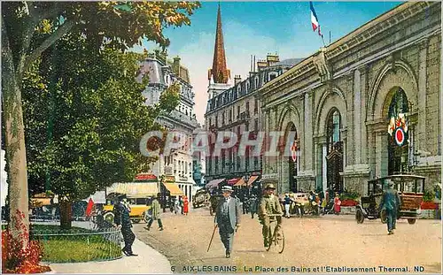 Cartes postales 6 aix les bains la place des bains et l etablissement thermal