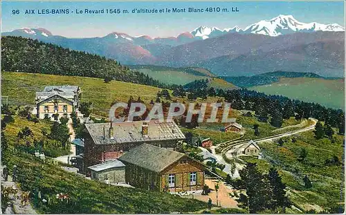 Cartes postales 96 aix les bains le revard 1545 m d altitude et le mont blanc 4810m