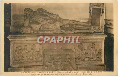 Cartes postales Mausolee du chateau de monchy humiere (xvi siecle) Jean III d'Humieres Societe historique de Com