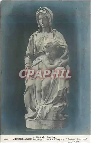 Cartes postales 2109 Musee du louvre michel ange (1475 1564) la vierge et l enfant (marbre)