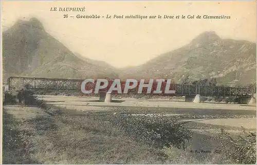 Cartes postales Le dauphine 26 grenoble le pont metallique sur le drac et le col de clemencieres