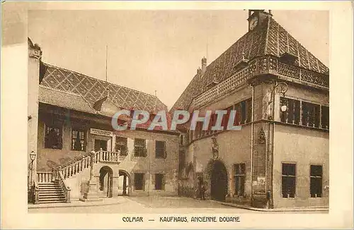 Cartes postales Colmar Kaufhaus Ancienne Douane