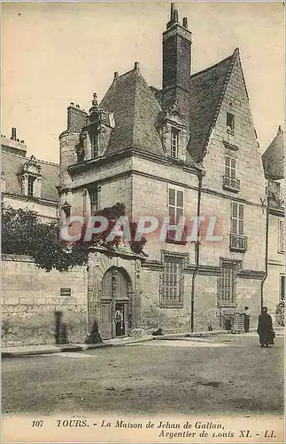 Cartes postales Tours La Maison de Jehan de Gallan