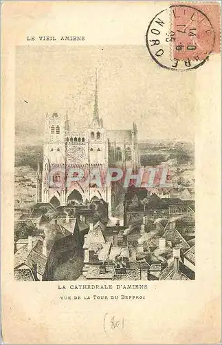 Cartes postales La Cathedrale d Amiens Vue de la Tour du Beffroi