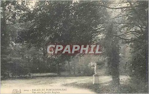 Cartes postales Palais de Fontainebleau Vue sur le Jardin Anglais