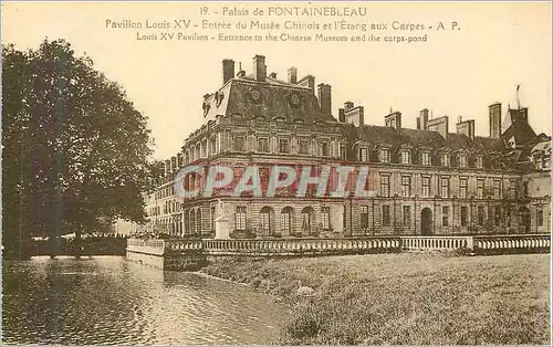 Cartes postales Palais de Fontainebleau Pavillon Louis XV Entree du Musee Chinois et l Etang aux Carpes