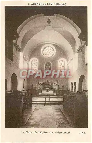 Cartes postales Abbaye de Tamie Savoie Le Choeur de l Eglise Le Maitre Autel