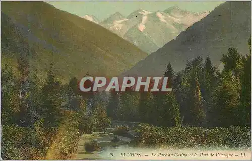 Cartes postales Luchon Le Parc du Casino et le Port de Vensque