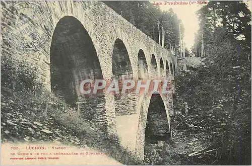 Cartes postales Luchon Viaduc Les Pyrenees Chemin de Fer a Cremaillere
