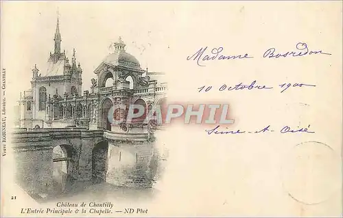 Cartes postales Chateau de Chantilly L'Entree Principale & La Chapelle (carte 1900)