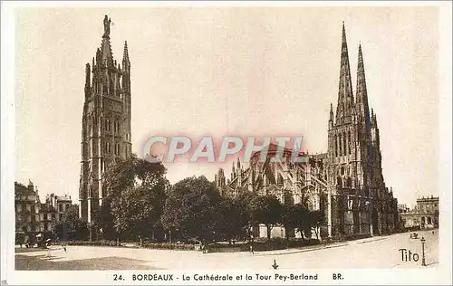 Ansichtskarte AK Bordeaux La Cathedrale et la Tour Pey Berland