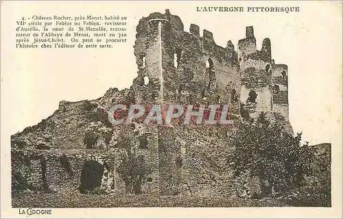 Cartes postales L'Auvergne Pittoresque Chateau Rocher pres Menat Habite au VIIe Siecle par Fabius