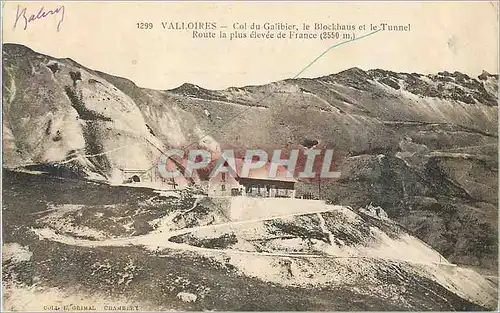 Ansichtskarte AK Valloires Col du Galibier le Blockhaus et le Tunnel Route la Plus Elevee de France