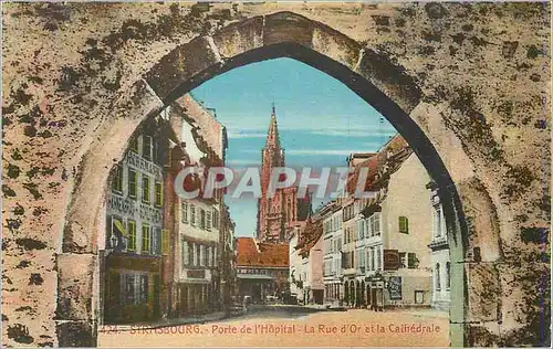 Cartes postales Strasbourg Porte de l'Hopital La Rue d'Or et la Cathedrale