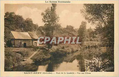 Cartes postales Saint Remy (Calvados) Pont de la Landelle Vue sur l'Orne