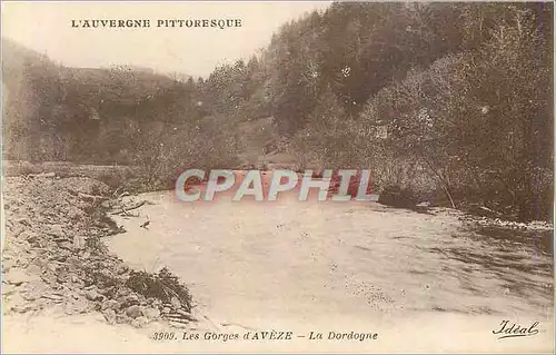 Ansichtskarte AK Les Gorges d'Aveze La Dordogne L'Auvergne Pittoresque